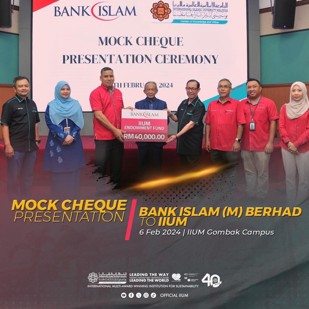 MOCK CHEQUE PRESENTATION – BANK ISLAM (M) BERHAD TO IIUM