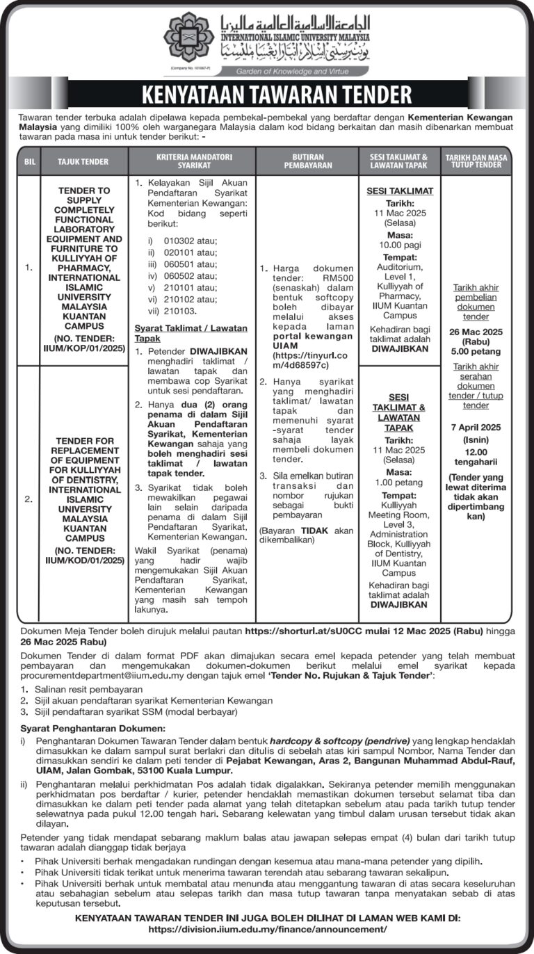 TENDER TO SUPPLY COMPLETELY FUNCTIONAL LABORATORY EQUIPMENT AND FURNITURE TO KULLIYYAH OF PHARMACY, INTERNATIONAL ISLAMIC UNIVERSITY MALAYSIA KUANTAN CAMPUS AND TENDER FOR REPLACEMENT OF EQUIPMENT FOR KULLIYYAH OF DENTISTRY, INTERNATIONAL ISLAMIC UNIVERSITY MALAYSIA KUANTAN CAMPUSTENDER TO SUPPLY COMPLETELY FUNCTIONAL LABORATORY EQUIPMENT AND FURNITURE TO KULLIYYAH OF PHARMACY, INTERNATIONAL ISLAMIC UNIVERSITY MALAYSIA KUANTAN CAMPUS AND