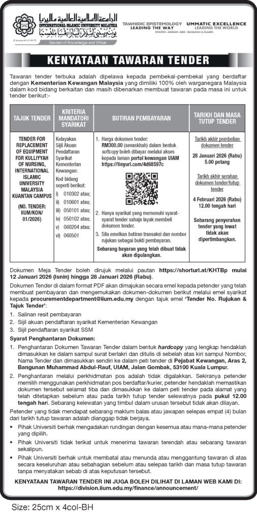 TENDER FOR REPLACEMENT OF EQUIPMENT FOR KULLIYYAH OF NURSING, INTERNATIONAL ISLAMIC UNIVERSITY MALAYSIA KUANTAN CAMPUS (IIUM/KON/ 01/2026)