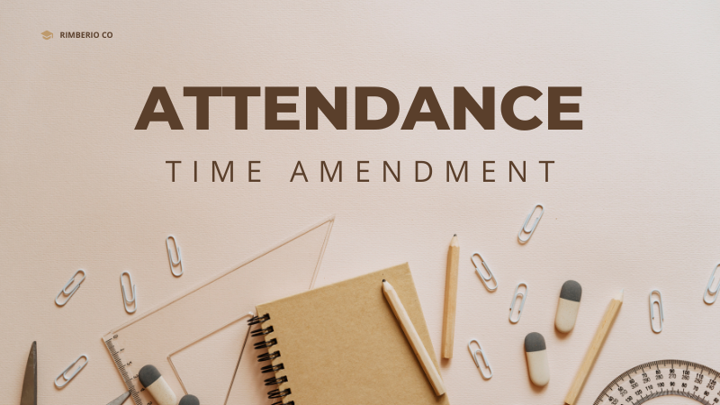 Attendance: Time Amendment