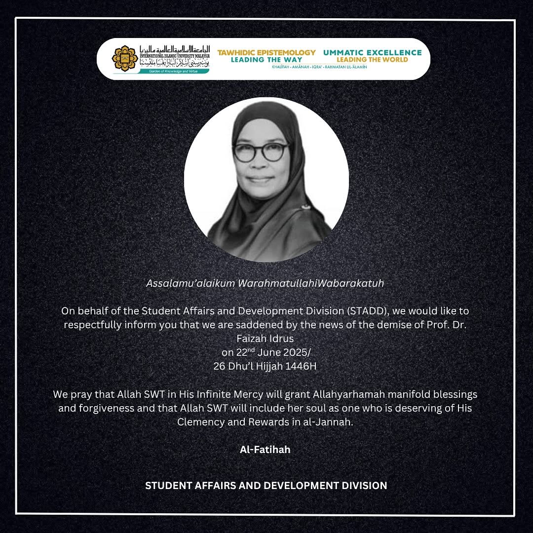 The Demise of Prof. Dr. Faizah Idrus